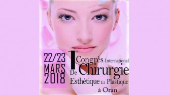 1er Congr&egrave;s international de chirurgie esth&eacute;tique et plastique - 22 et 23 Mars 2018 &agrave; Oran