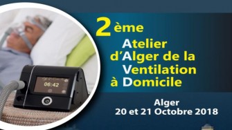 2&egrave;me Atelier de la Ventilation &agrave; Domicile - 20 et 21 Octobre 2018 &agrave; Alger