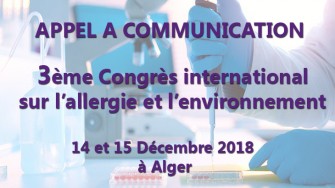 Appel &agrave; communication : 3&egrave;me Congr&egrave;s international sur lallergie et lenvironnement les 14 et 15 D&eacute;cembre 2018 &agrave; Alger