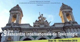 9&egrave;me Rencontre Internationale de la toxicologie- Le 16 au 18 Novembre 2019 &agrave; Oran