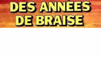   Les Ann&eacute;es de Braise 