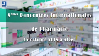 8&egrave;mes Rencontres Internationales de Pharmacie - 15 octobre 2018 &agrave; Alger