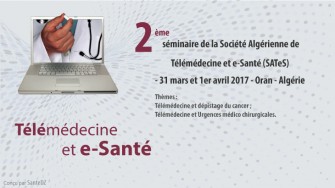 2&egrave;me s&eacute;minaire de la Soci&eacute;t&eacute; Alg&eacute;rienne de T&eacute;l&eacute;m&eacute;decine et e-Sant&eacute; (SATeS)