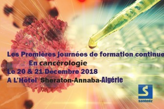 Premi&egrave;res Journ&eacute;es de Formation Continue en Canc&eacute;rologie - 20 au 21 D&eacute;cembre 2018 &agrave; Annaba