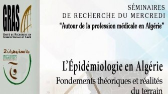 L&rsquo;&Eacute;pid&eacute;miologie en Alg&eacute;rie : Fondements th&eacute;oriques et r&eacute;alit&eacute;s du terrain, 31 janvier 2018 - Oran
