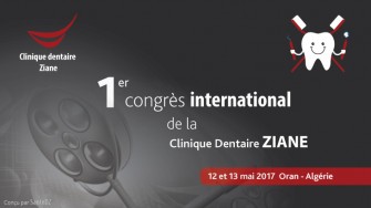  1er congr&egrave;s international de la Clinique Dentaire ZIANE