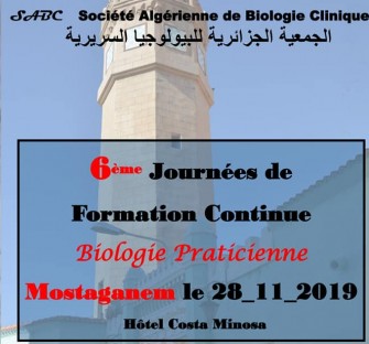 La 6&egrave;me Journ&eacute;es de Formation Continue De Biologie Praticienne-Le 28 Novembre 2019-Mostaganem