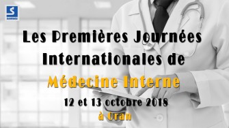 Premi&egrave;res journ&eacute;es internationales de m&eacute;decine interne - 12 et 13 Octobre 2018 &agrave; Oran 