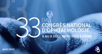 33&egrave;me Congr&egrave;s National dOphtalmologie - 6 au 8 D&eacute;cembre 2018 &agrave; Oran