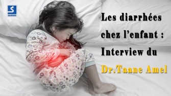 Les diarrh&eacute;es chez l&rsquo;enfant : Interview du docteur Taane Amel